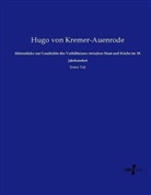 Hugo von Kremer-Auenrode - Aktenstücke zur Geschichte des Verhältnisses zwischen Staat und Kirche im 19. Jahrhundert