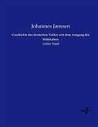 Johannes Janssen - Geschichte des deutschen Volkes seit dem Ausgang des Mittelalters