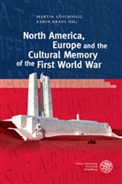Kraus, Kraus, Karin Kraus, Marti Löschnigg, Martin Löschnigg - North America, Europe and the Cultural Memory of the First World War