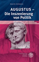 Traute Petersen - Augustus - Die Inszenierung von Politik