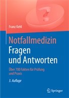 Franz Kehl, Franz u a Kehl - Notfallmedizin. Fragen und Antworten