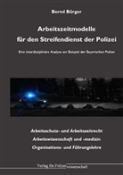 Bernd Bürger - Arbeitszeitmodelle für den Streifendienst der Polizei