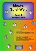 Sandra Kärcher, Jör Schock, Jörg Schock - Moxys Spiel-Welt Band 1