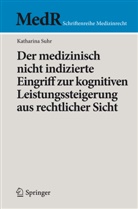 Katharina Suhr - Der medizinisch nicht indizierte Eingriff zur kognitiven Leistungssteigerung aus rechtlicher Sicht