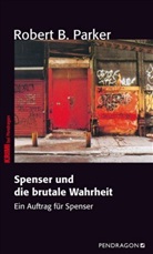 Robert B. Parker, Alan Posener - Spenser und die brutale Wahrheit
