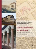 Jürgen Beyer, Ulrich Reinisch, Reinhard Wegner - Das Schießhaus zu Weimar