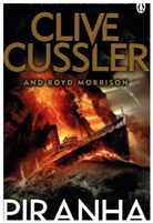 Cliv Cussler, Clive Cussler, Boyd Morrison - Piranha
