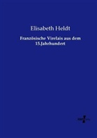 Elisabeth Heldt - Französische Virelais aus dem 15.Jahrhundert