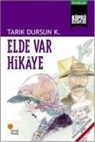 Tarik Dursun Kakinc - Elde Var Hikaye