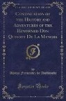 Alonso Fernandez De Avellaneda - Continuation of the History and Adventures of the Renowned Don Quixote De La Mancha (Classic Reprint)
