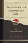 Georg Simmel - Das Problem der Historischen Zeit (Classic Reprint)