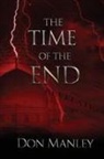 Don Manley - The Time of the End