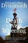 Michael Allen Dymmoch - Death in West Wheeling