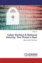Zulfiqar Ali - Cyber Warfare & National Security: The Threat is Real