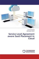 Sumi Bhardwaj, Sumit Bhardwaj, Bibhudatta Sahoo - Service Level Agreement aware SaaS Placement in Cloud