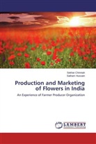 Sekha Chinniah, Sekhar Chinniah, Satham Hussain - Production and Marketing of Flowers in India