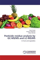 Rahu Dukale, Rahul Dukale, Samee Fattepurkar, Sameer Fattepurkar, Shilpa Udamale - Pesticide residue analysis by GC-MS/MS and LC-MS/MS