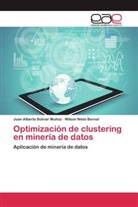Juan Albert Bolivar Muñoz, Juan Alberto Bolivar Muñoz, Wilson Nieto Bernal - Optimización de clustering en minería de datos