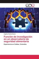 Angélica Pachón Bueno - Función de investigación en un observatorio de seguridad alimentaria
