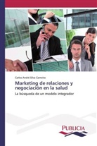 Carlos André Silva Carneiro - Marketing de relaciones y negociación en la salud