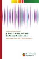 Ana Beatriz Teixeira Resende, Teixeira Resende Ana Beatriz - A música nas revistas culturais brasileiras