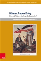 Carl-Heinrich Bösling, Ursula Fuhrer, Ursul Führer, Ursula Führer, C Glunz, Claudia Glunz... - Männer. Frauen. Krieg.