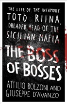 Giuseppe Avanzo, Attili Bolzoni, Attilio Bolzoni, Attilio D&amp;apos Bolzoni, Attilio D'avanzo Bolzoni, Attilio D''avanzo Bolzoni... - The Boss of Bosses