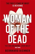 Bernhard Aichner, Aichner Bernhard - Woman of the Dead