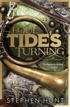Stephen Hunt - Foul Tide's Turning