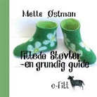 Mette Ostman, Mette Østman - Filtede støvler - en grundig guide