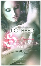 J C Reed, J. C. Reed, J.C. Reed - Surrender your Love - Ergeben