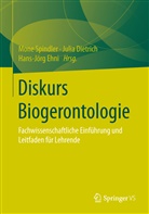 Juli Dietrich, Julia Dietrich, Hans-Jörg Ehni, Mone Spindler - Diskurs Biogerontologie