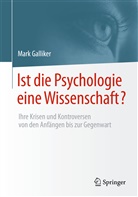 Mark Galliker - Ist die Psychologie eine Wissenschaft?