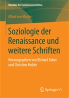 Alfred von Martin, Alfred Von Martin, Faber, Faber, Richar Faber, Richard Faber... - Soziologie der Renaissance und anderen Schriften
