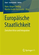 Hans-Jürge Bieling, Hans-Jürgen Bieling, Grosse Hüttmann, Grosse Hüttmann, Martin Große Hüttmann - Europäische Staatlichkeit