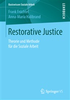 Fran Früchtel, Frank Früchtel, Anna-Maria Halibrand - Restorative Justice