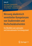 Kuh, Christiane Kuhn, Corinna Lautenbach, Hans Anan Pant, Hans Anand Pant, Miriam Toepper... - Messung akademisch vermittelter Kompetenzen von Studierenden und Hochschulabsolventen