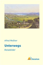 Alfred Meissner - Unterwegs