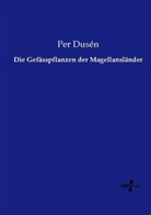 Per Dusén - Die Gefässpflanzen der Magellansländer