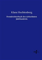 Klara Hechtenberg - Fremdwörterbuch des siebzehnten Jahrhunderts