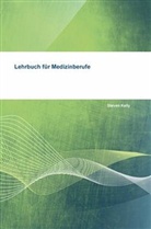 Steven Kelly - Lehrbuch für Medizinberufe