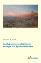 Reiss, W Reiss, W. Reiss, A Stübel, A. Stübel - Ausflug nach den vulkanischen Gebirgen von Ägina und Methana