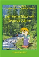 Bernhard Lins, George Bernas, Christian Widhalm - Der kleine Riese will gesunde Zähne, m. Audio-CD