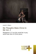 Joseph O Odigure, Joseph O. Odigure - My Thoughts Make Christ In Me Vol. 2