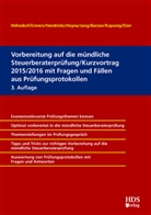 Marcu Ermers, Lukas u Hendricks, Werne Höhndorf - Vorbereitung auf die mündliche Steuerberaterprüfung/Kurzvortrag 2015/2016 mit Fragen und Fällen aus Prüfungsprotokollen