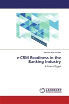 Nermine Abd Al Kader - e-CRM Readiness in the Banking Industry