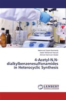 Mahmoud Saye Bashandy, Mahmoud Sayed Bashandy, Beda, Ahmed Hammam Bedair, Saber Mohame Hassan, Saber Mohamed Hassan - 4-Acetyl-N,N-dialkylbenzenesulfonamides in Heterocyclic Synthesis