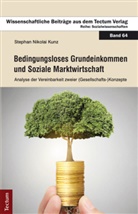 Stephan N. Kunz, Stephan Nikolai Kunz - Bedingungsloses Grundeinkommen und Soziale Marktwirtschaft