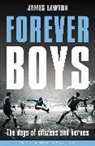 James Lawton, Lawton James - Forever Boys