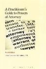 John Thurston - Practitioner''s Guide to Powers of Attorney